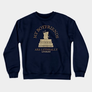 My Boyfriends Are Literally Literary Crewneck Sweatshirt